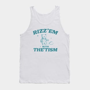 Rizz Em With The Tism Shirt, Retro Unisex Adult T Shirt, Funny Bear Meme Tank Top